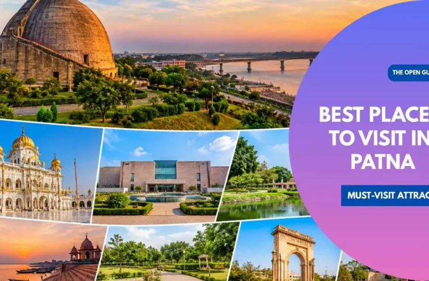 Best Places to Visit in Patna